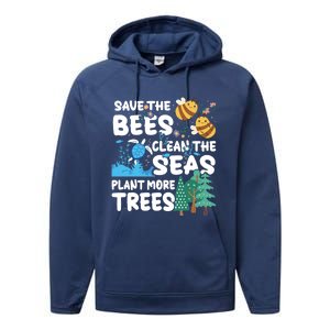 Save The Bees Clean The Seas Plant More Trees Earth Day Cool Gift Performance Fleece Hoodie