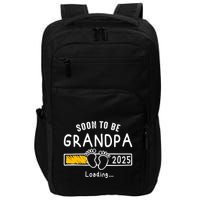 Soon To Be Grandpa 2025 Loading Promoted To Grandpa 2025 Impact Tech Backpack