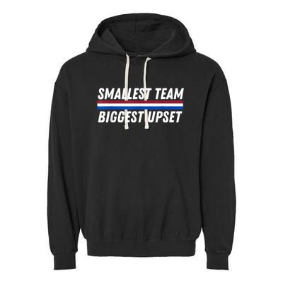 Smallest Team Biggest Upset Garment-Dyed Fleece Hoodie