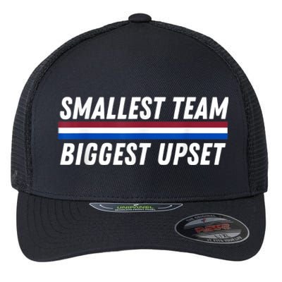 Smallest Team Biggest Upset Flexfit Unipanel Trucker Cap