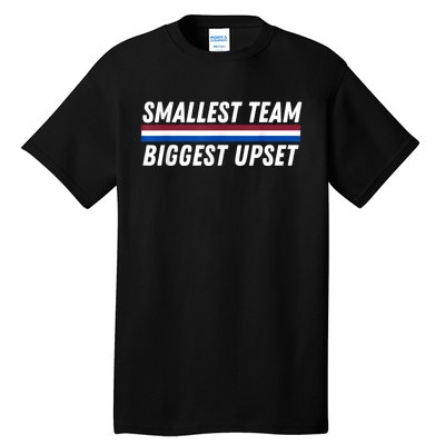 Smallest Team Biggest Upset Tall T-Shirt