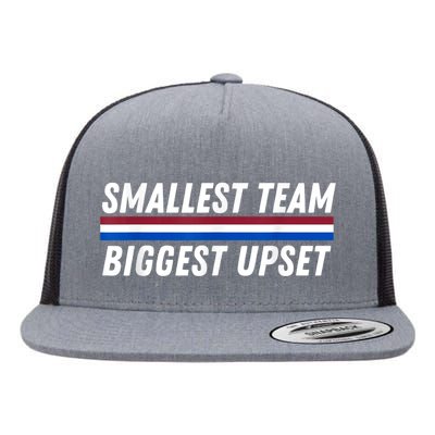 Smallest Team Biggest Upset Flat Bill Trucker Hat