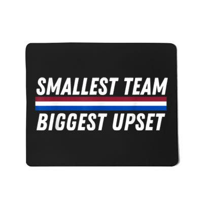 Smallest Team Biggest Upset Mousepad