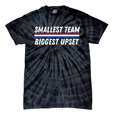 Smallest Team Biggest Upset Tie-Dye T-Shirt