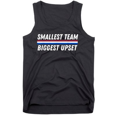 Smallest Team Biggest Upset Tank Top