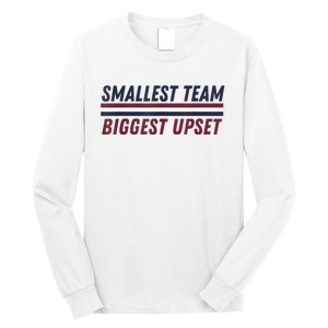 Smallest Team Biggest Upset Long Sleeve Shirt