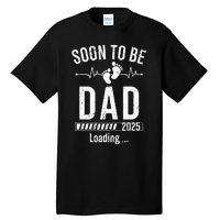 Soon To Be Dad Est 2025 New Dad To Be 2025 Tall T-Shirt