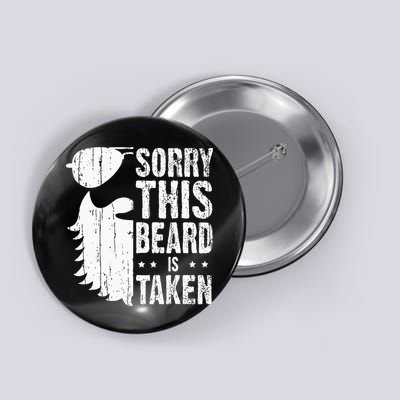 Sorry This Beard Is Taken Funny Bearded Man Valentines Day Button