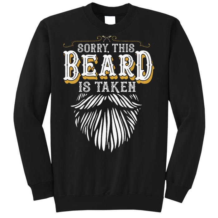 Sorry This Beard Is Taken Country Tall Sweatshirt