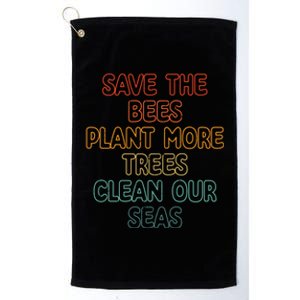 Save The Bees Plant More Trees Clean Seas Gift Platinum Collection Golf Towel