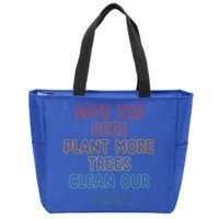 Save The Bees Plant More Trees Clean Seas Gift Zip Tote Bag