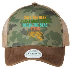 Save The Bees Plant More Trees Clean The Seas Funny Titties Gift Legacy Tie Dye Trucker Hat