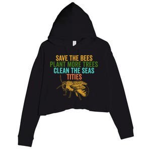 Save The Bees Plant More Trees Clean The Seas Funny Titties Gift Crop Fleece Hoodie