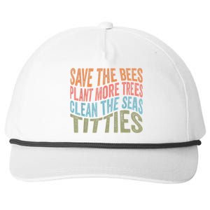 Save The Bees Plant More Trees Clean The Seas Titties Snapback Five-Panel Rope Hat