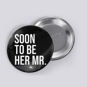 Soon To Be Her Mr Future Husband Gifts From Bride Button