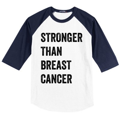 Stronger Than Breast Cancer Breast Cancer Awareness Gift Baseball Sleeve Shirt