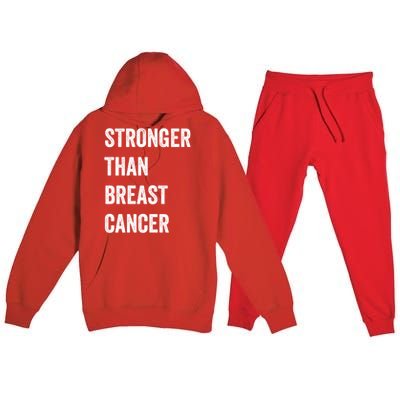 Stronger Than Breast Cancer Breast Cancer Awareness Gift Premium Hooded Sweatsuit Set