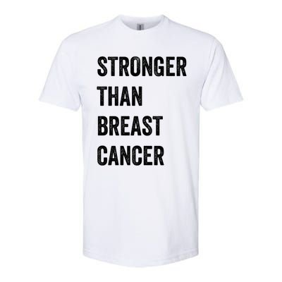 Stronger Than Breast Cancer Breast Cancer Awareness Gift Softstyle CVC T-Shirt