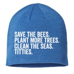 Save The Bees Plant More Trees Clean The Seas Titties Cool Gift Sustainable Beanie