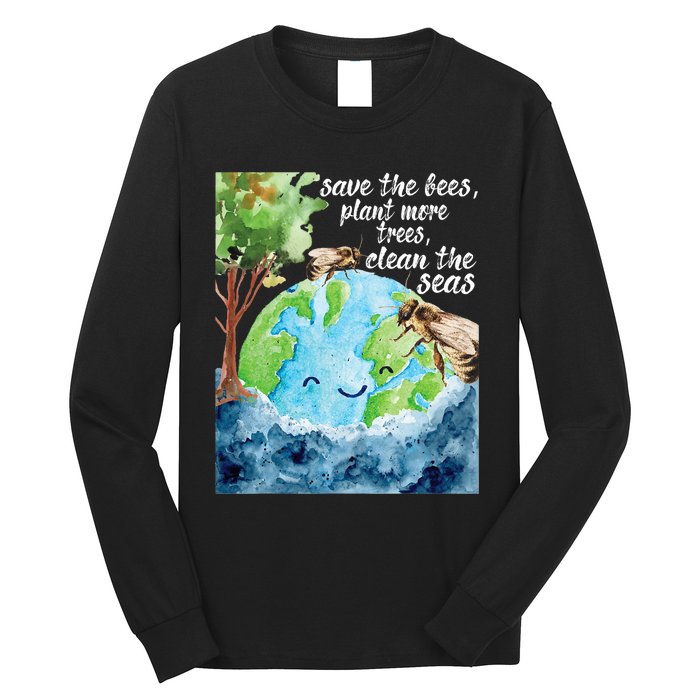 Save The Bees Environmental Protection Earth Day Climate Long Sleeve Shirt