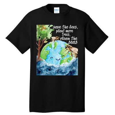 Save The Bees Environmental Protection Earth Day Climate Tall T-Shirt