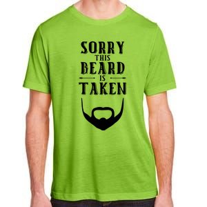 Sorry This Beard Is Taken Gift Valentines Day Gift Adult ChromaSoft Performance T-Shirt