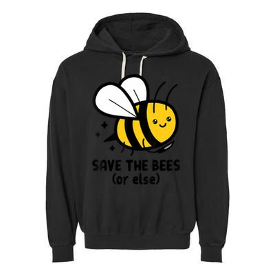 Save The Bees Or Else Knife Nature Animals Garment-Dyed Fleece Hoodie