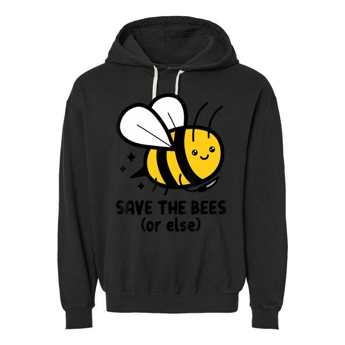 Save The Bees Or Else Knife Nature Animals Garment-Dyed Fleece Hoodie
