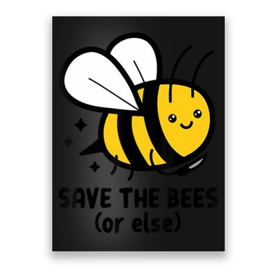 Save The Bees Or Else Knife Nature Animals Poster