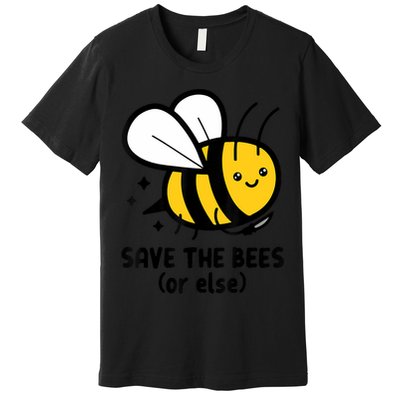 Save The Bees Or Else Knife Nature Animals Premium T-Shirt