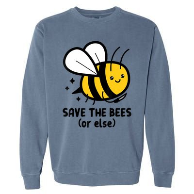 Save The Bees Or Else Knife Nature Animals Garment-Dyed Sweatshirt