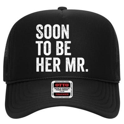 Soon To Be Her Mr Future Husband Gifts From Bride High Crown Mesh Back Trucker Hat