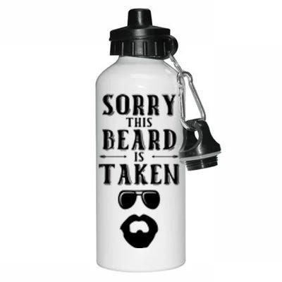 Sorry This Beard Is Taken Gift Valentines Day Gift Aluminum Water Bottle 