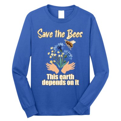 Save The Bees This Earth Depends On It Earth Life Gift Long Sleeve Shirt