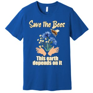 Save The Bees This Earth Depends On It Earth Life Gift Premium T-Shirt