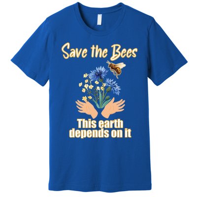 Save The Bees This Earth Depends On It Earth Life Gift Premium T-Shirt