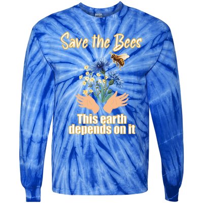 Save The Bees This Earth Depends On It Earth Life Gift Tie-Dye Long Sleeve Shirt