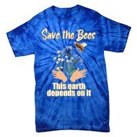 Save The Bees This Earth Depends On It Earth Life Gift Tie-Dye T-Shirt