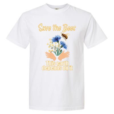 Save The Bees This Earth Depends On It Earth Life Gift Garment-Dyed Heavyweight T-Shirt