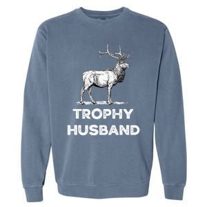 S Trophy Buck FatherS Day Design For Husband Garment-Dyed Sweatshirt