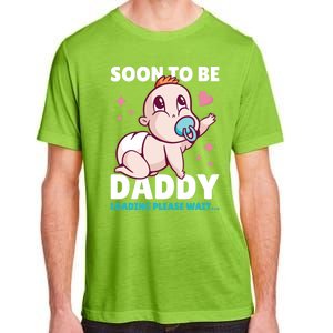 Soon To Be Daddy Loading Please Wait For Father's Day Cute Gift Adult ChromaSoft Performance T-Shirt