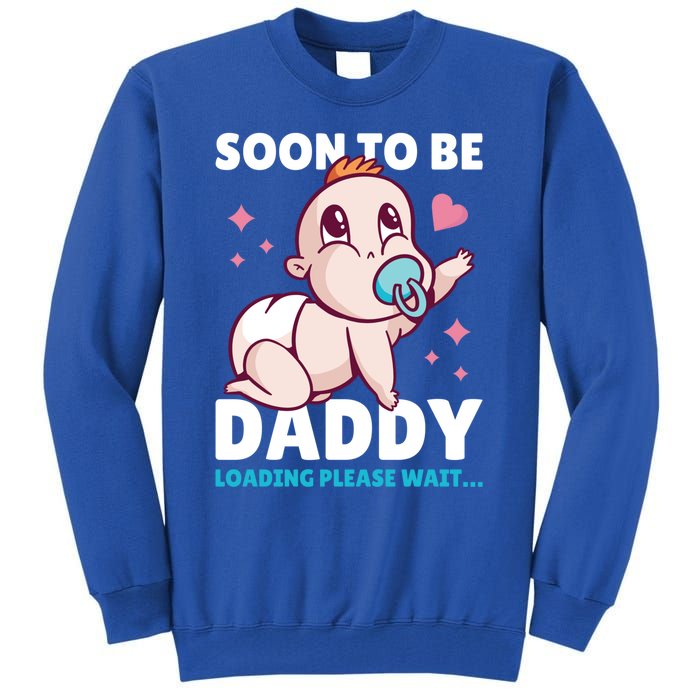 Soon To Be Daddy Loading Please Wait For Father's Day Cute Gift Tall Sweatshirt