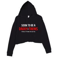 Soon To Be A Daddy Of Twins Expecting Father Crop Fleece Hoodie