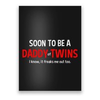 Soon To Be A Daddy Of Twins Expecting Father Poster