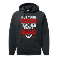 School Teacher Beards Not Your Average Bearded Teacher Performance Fleece Hoodie