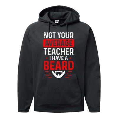 School Teacher Beards Not Your Average Bearded Teacher Performance Fleece Hoodie