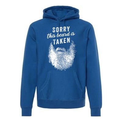 Sorry This Beard Is Taken Gift Valentines Day Gift Premium Hoodie