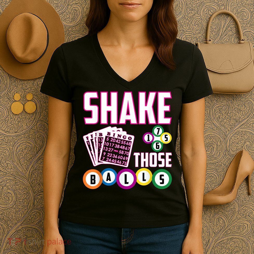 Shake Those Balls Funny Bingo Women's V-Neck T-Shirt