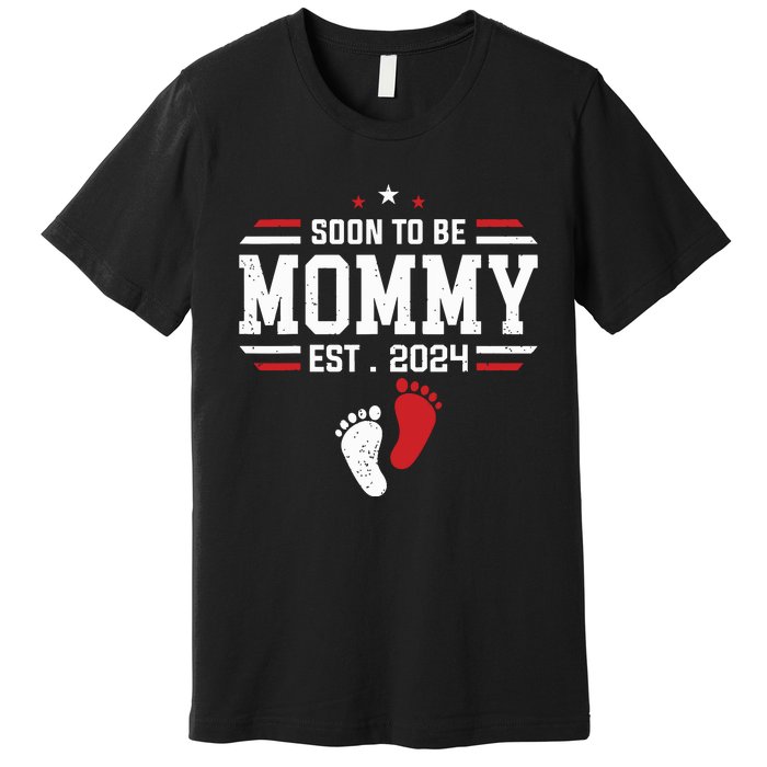 Soon To Be Mommy 2024 New Mom 2024 First Time Mom Premium T-Shirt