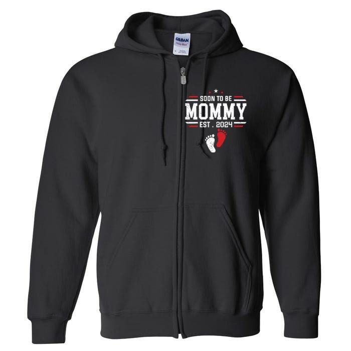 Soon To Be Mommy 2024 New Mom 2024 First Time Mom Full Zip Hoodie